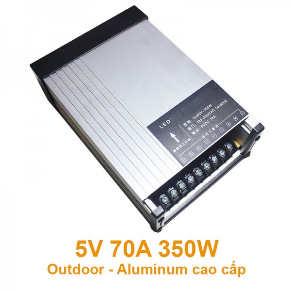 Nguồn 5V 70A 350W Outdoor Aluminum cao cấp